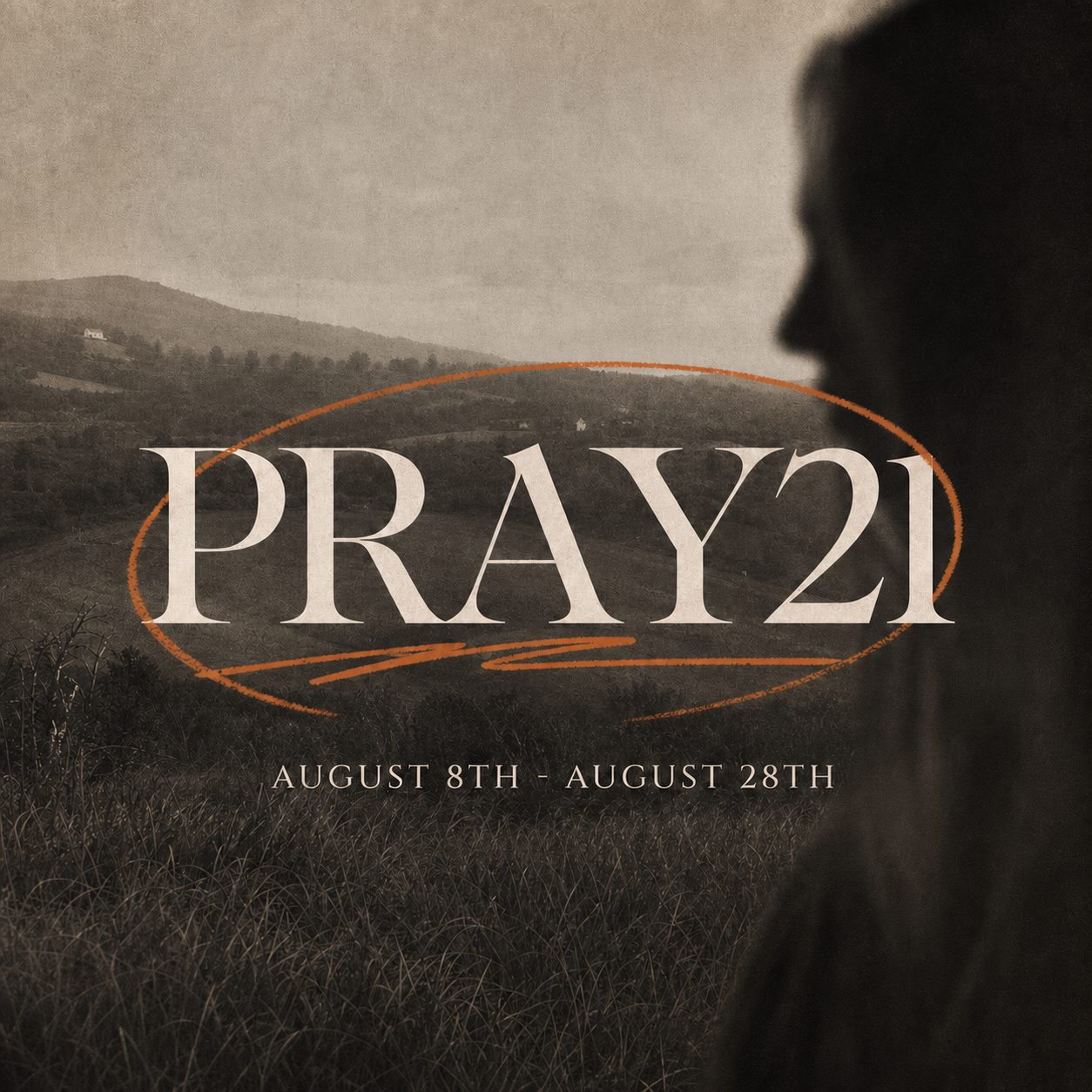 PRAY21, August 8 through August 28